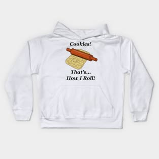 Cookies How I Roll Kids Hoodie